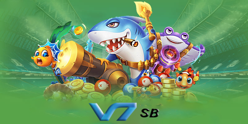 Bắn cá V7sb | Cổng game giải trí đỉnh cao cho mọi lứa tuổi